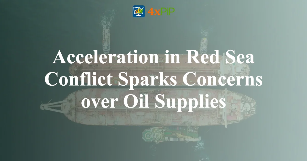 acceleration-in-red sea-conflict-sparks-concerns-over-oil-supplies