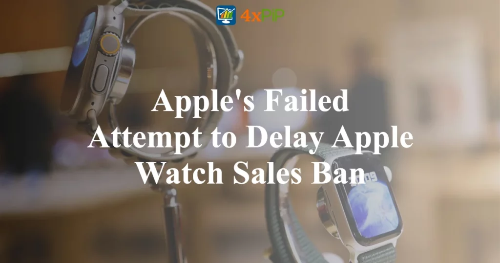 apple's-failed-attempt-to-delay-apple-watch-sales-ban