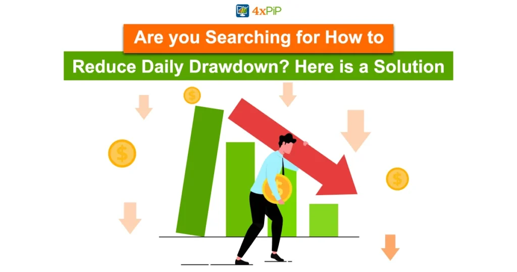 are-you-searching-for-how-to-reduce-daily-drawdown-here-is-a-solution