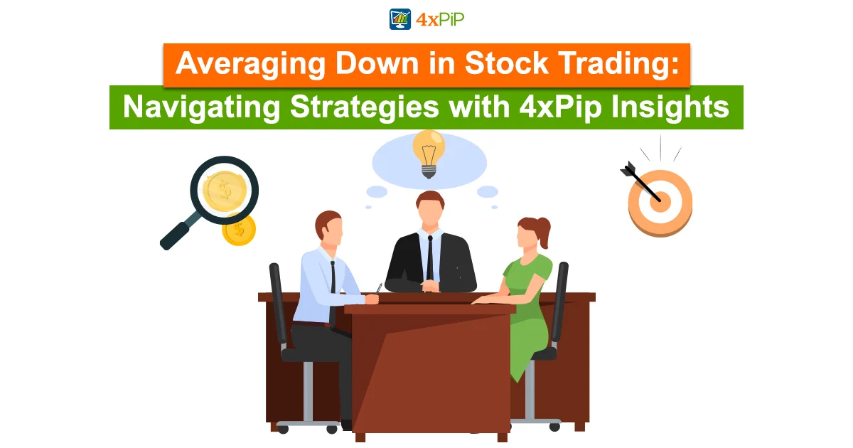 averaging-down-in stock-trading-navigating-strategies-with-4xPip-insights