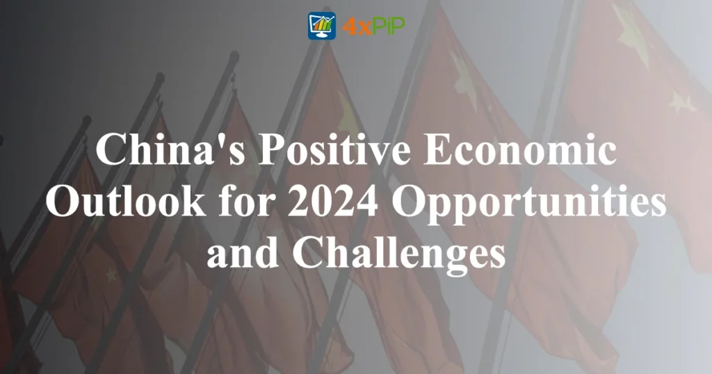 China's Positive Economic Outlook for 2024: Opportunities and Challenges