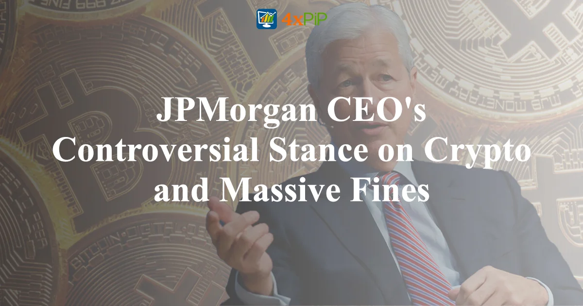 jpmorgan-ceo's-controversial-stance-on-crypto-and-massive-fines