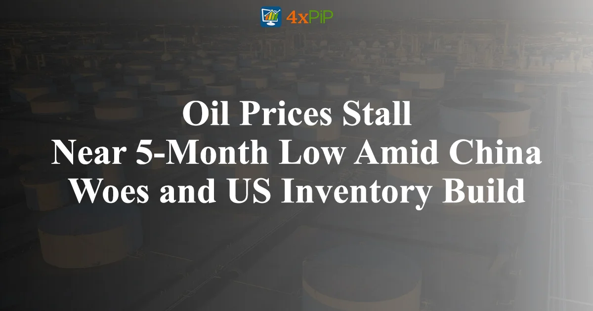 oil-prices-stall-near-5-month-low-amid-china-woes-and-US-inventory-build