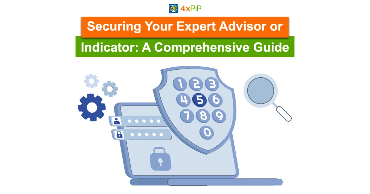 securing-your-expert-advisor-or-indicator-a-comprehensive-guide