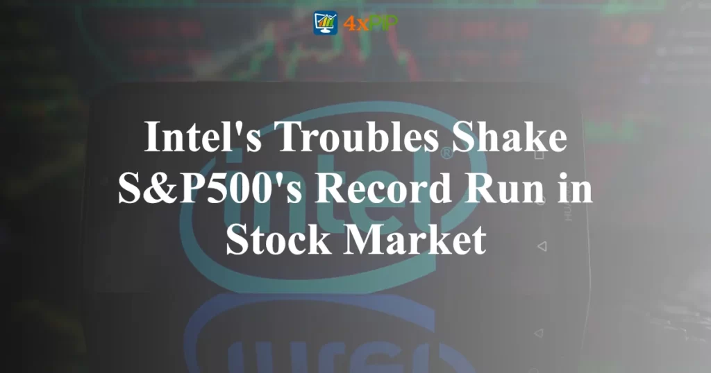 intels-troubles-shake-sp500s-record-run-in-stock-market