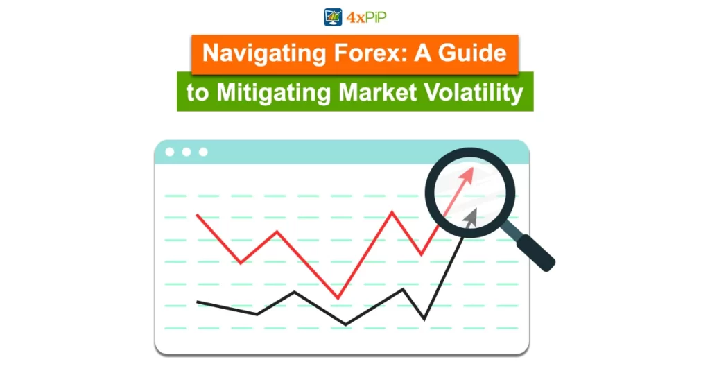 navigating-forex-a-guide-to-mitigating-market-volatility