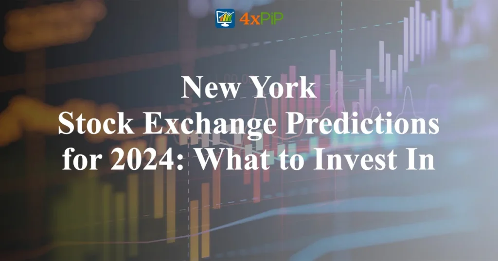 new-york-stock-exchange-predictions-for-2024-what-to-invest-in