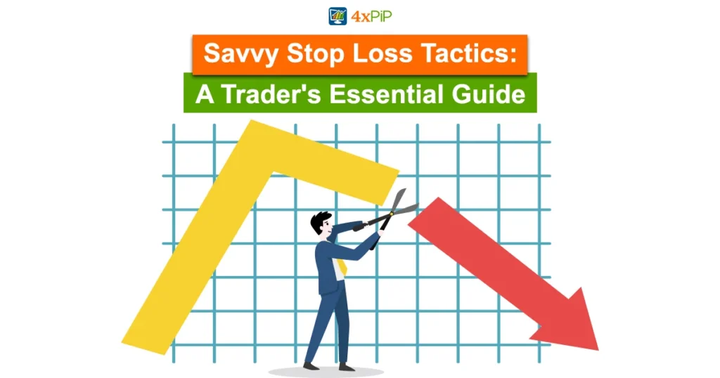 savvy-stop-loss-tactics-a-trader's-essential-guide