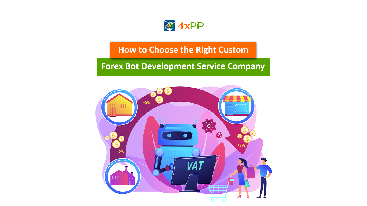 how-to-choose-the-right-custom-forex-bot-development-services