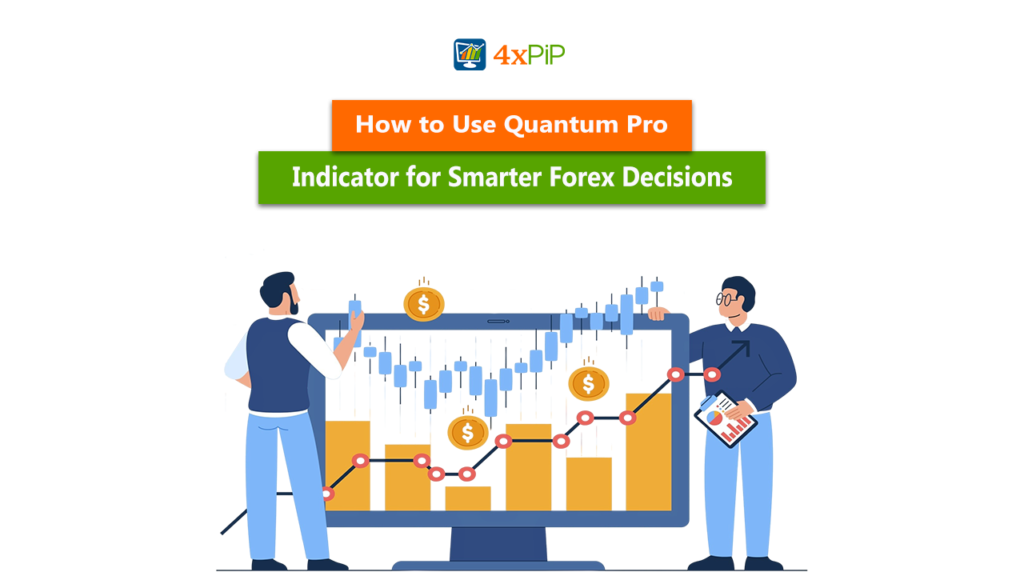 how-to-use-quantum-pro-indicator-for-smarter-forex-decisions