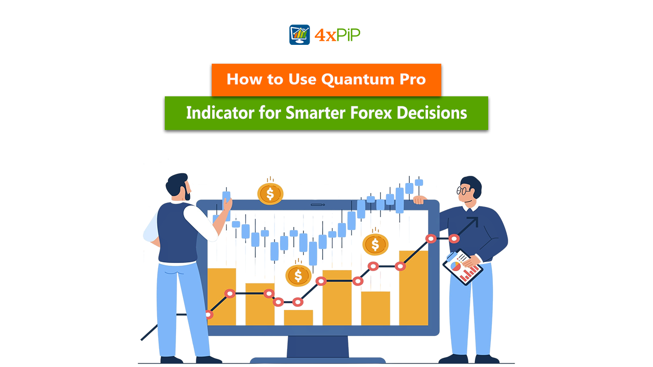 how-to-use-quantum-pro-indicator-for-smarter-forex-decisions