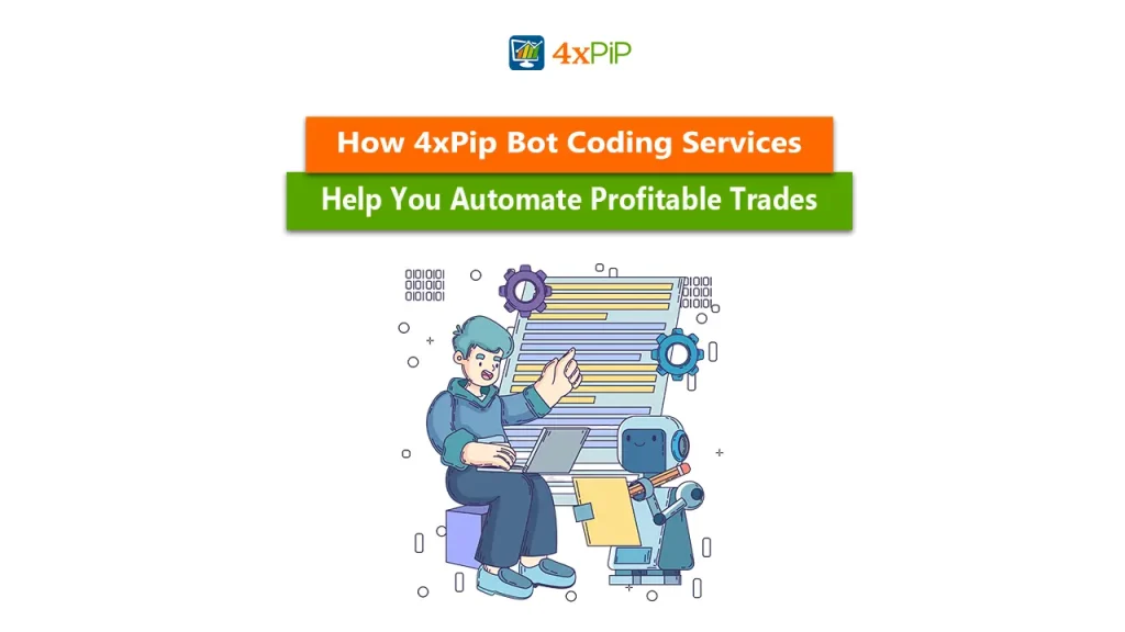 how-4xpip-bot-coding-services-help-you-automate-profitable-trades