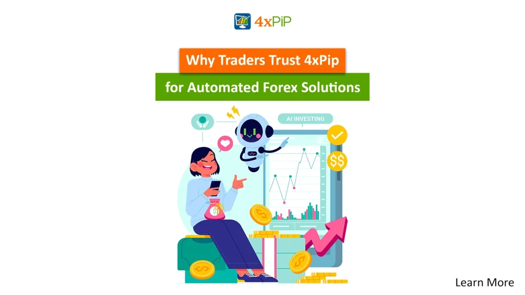 why-traders-trust-4xPip-for-automated-trading-solutions