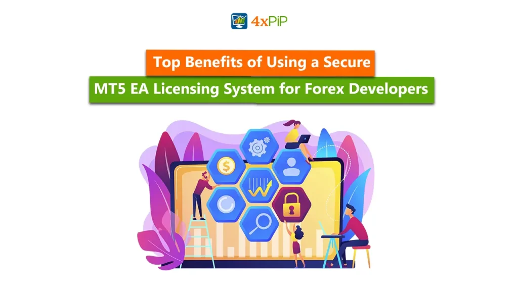 top-benefits-of-using-a-secure-mt5-ea-licensing-system-for-forex-developers