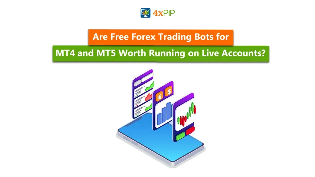 are-free-forex-trading-bots-for-mt4-and-mt5-worth-running-on-live-accounts