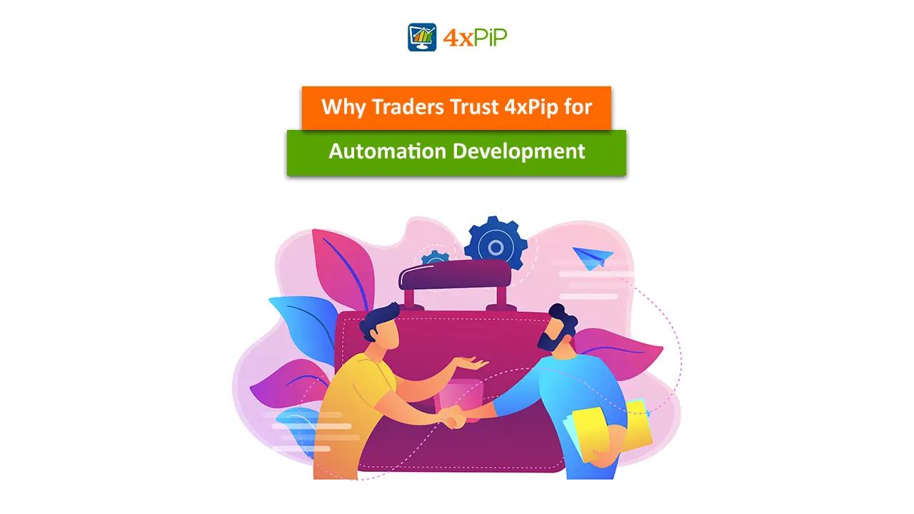 why-traders-trust-4xpip-for-automation-development