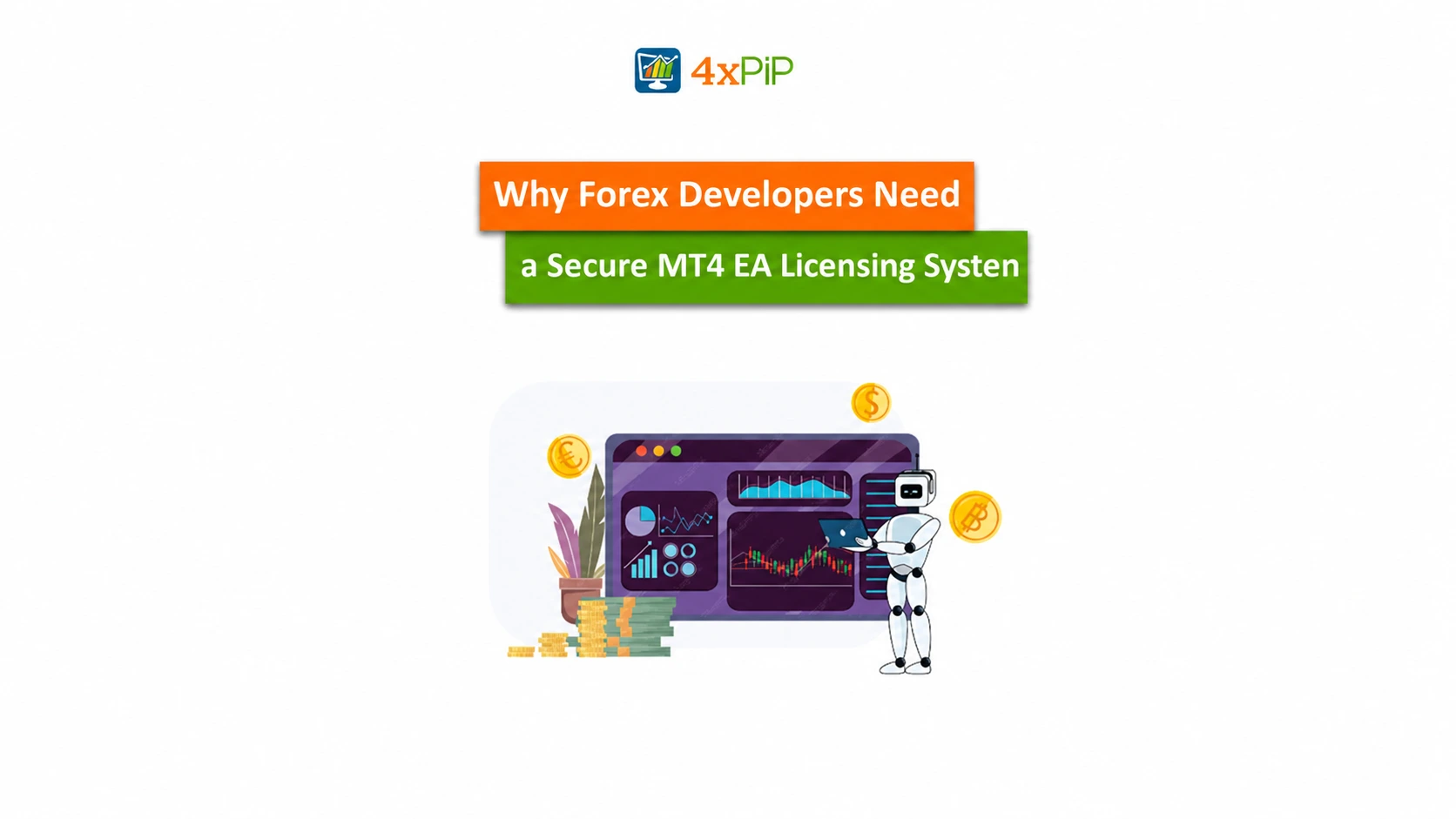why forex developers need a secure mt4 ea licensing system