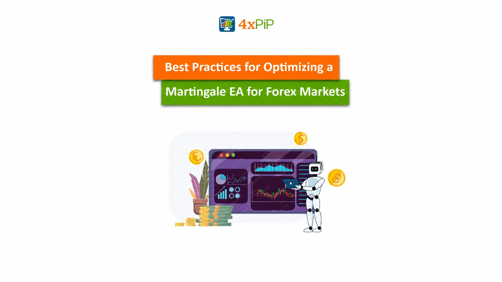 best practices for optimizing a martingale ea for forex markets