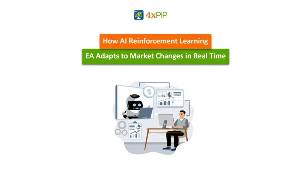 how-ai-reinforcement-learning-ea-adapts-to-market-changes-in-real-time