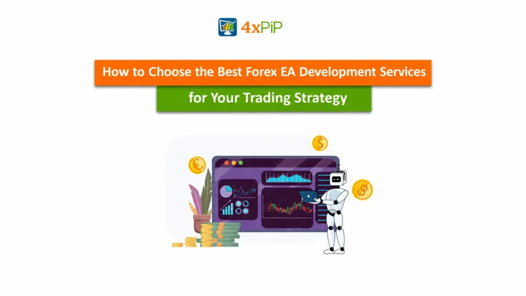 how to choose the best forex ea development services for your trading Strategy