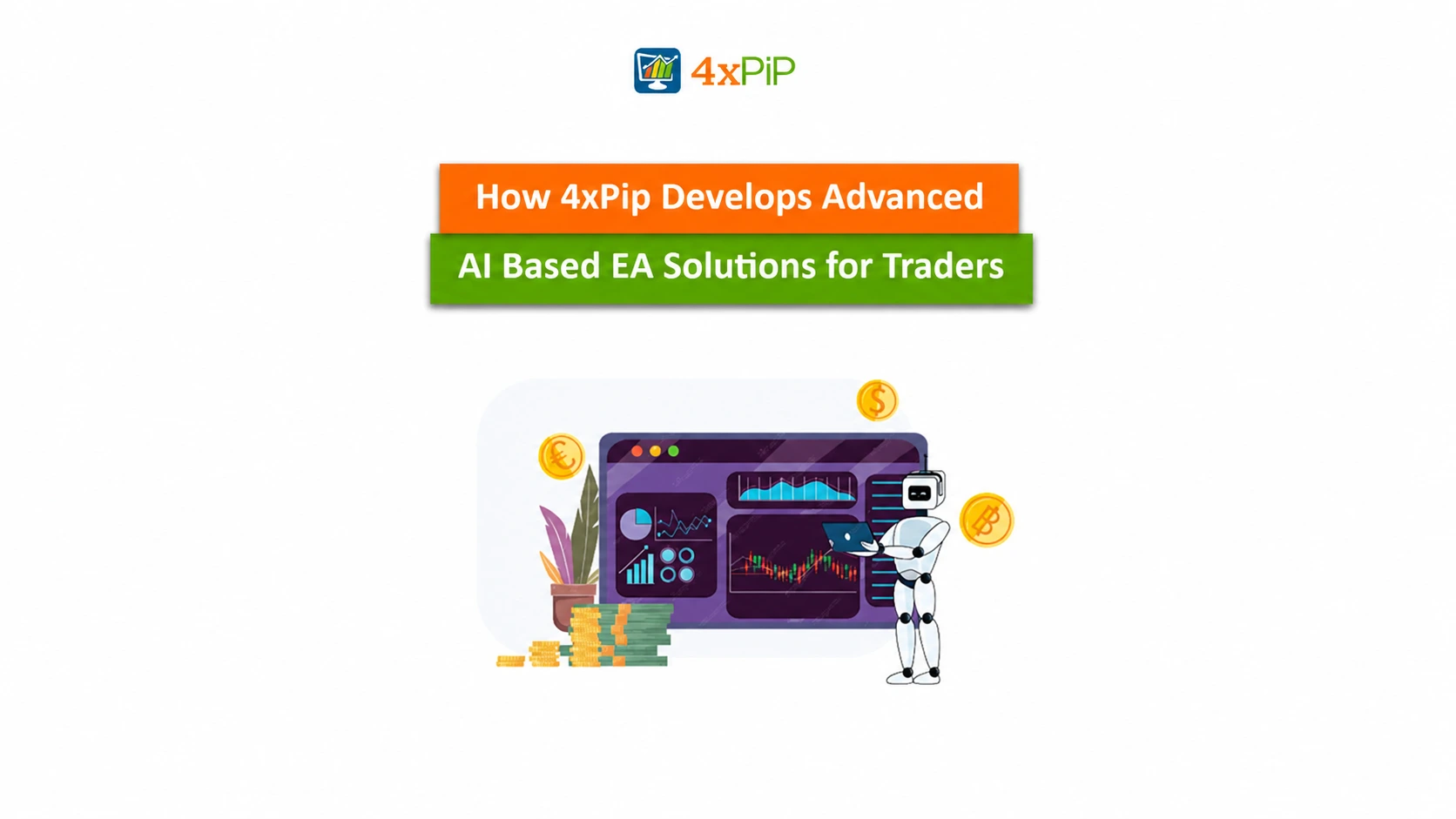 how 4xpip develops advanced ai based ea solutions for traders
